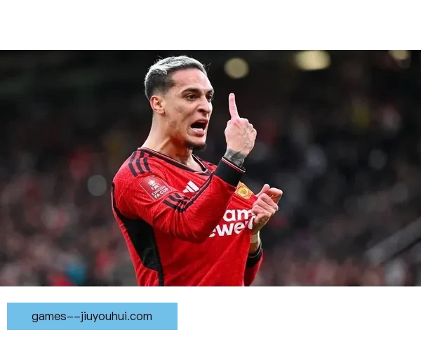 安东尼以近一亿欧元加盟曼联震撼转会市场